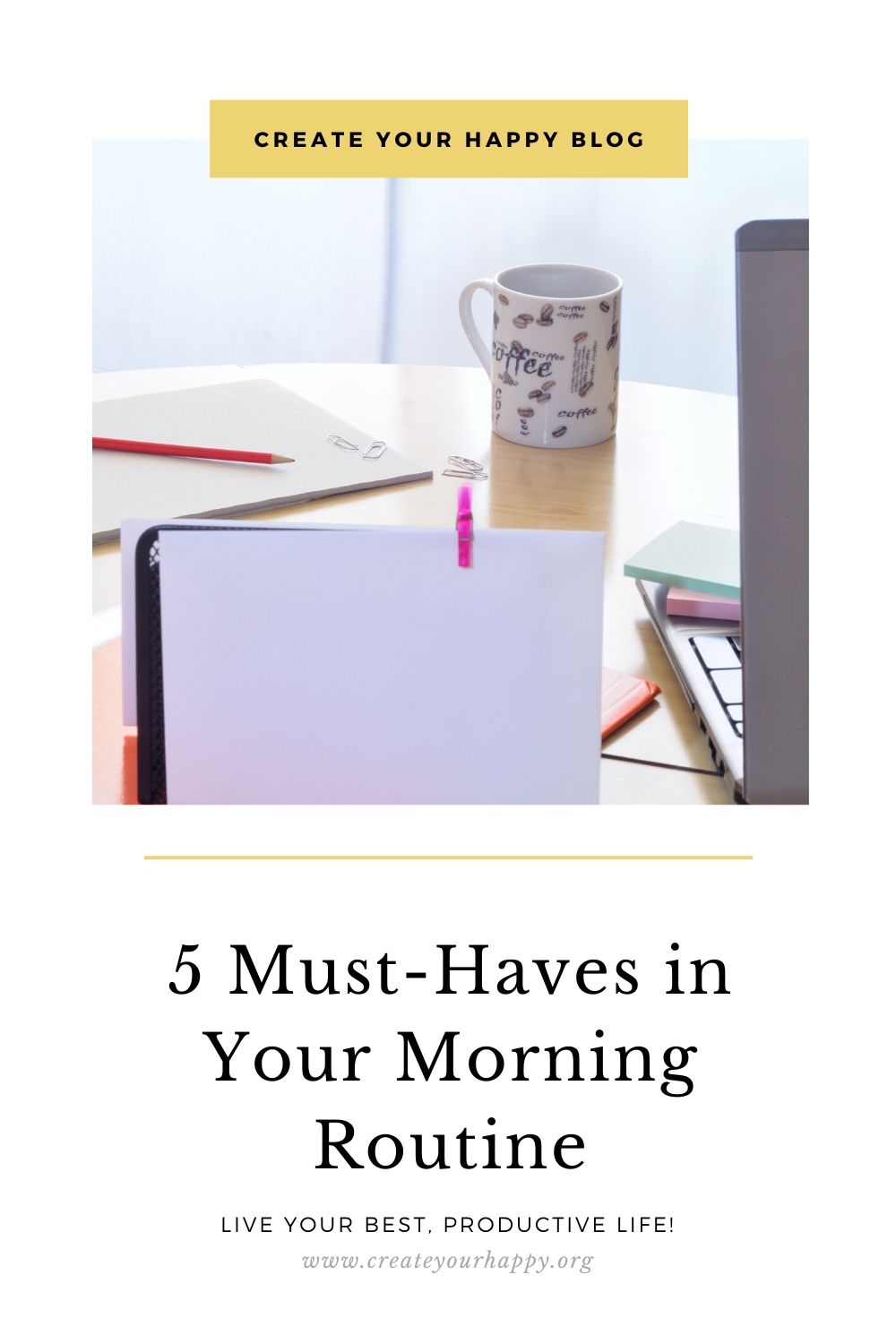 5 Must-Haves in Your Morning Routine