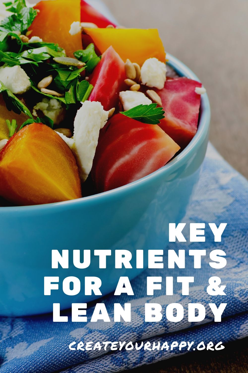 Key Nutrients For A Fit & Lean Body