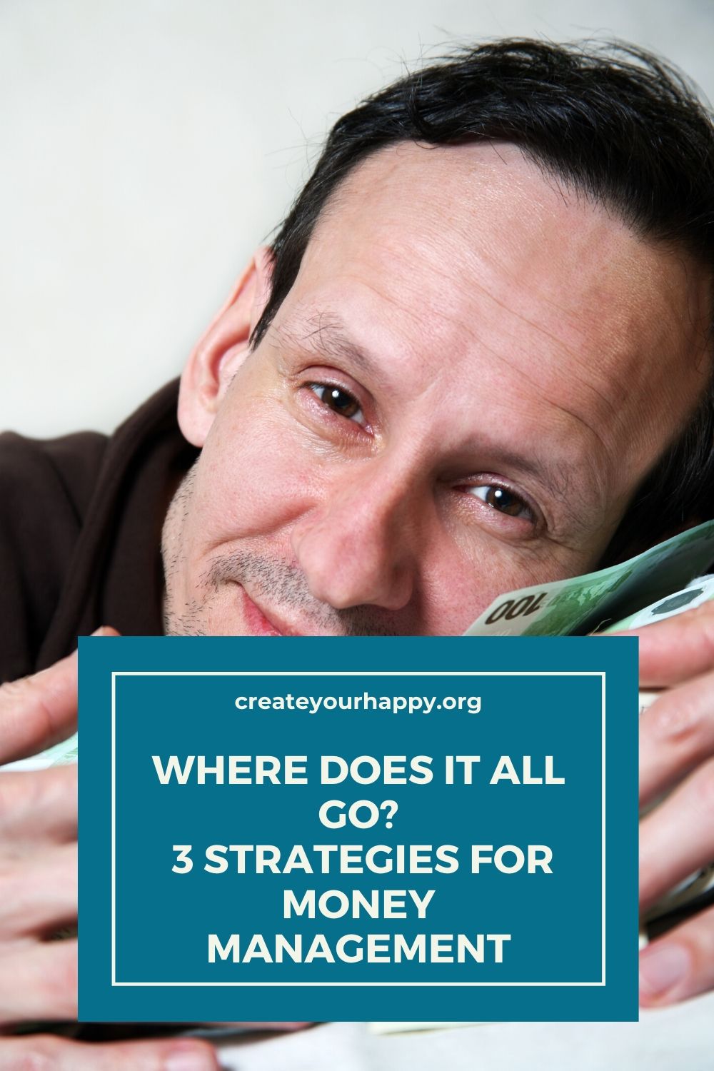 Where Does It All Go? 3 Strategies for Money Management