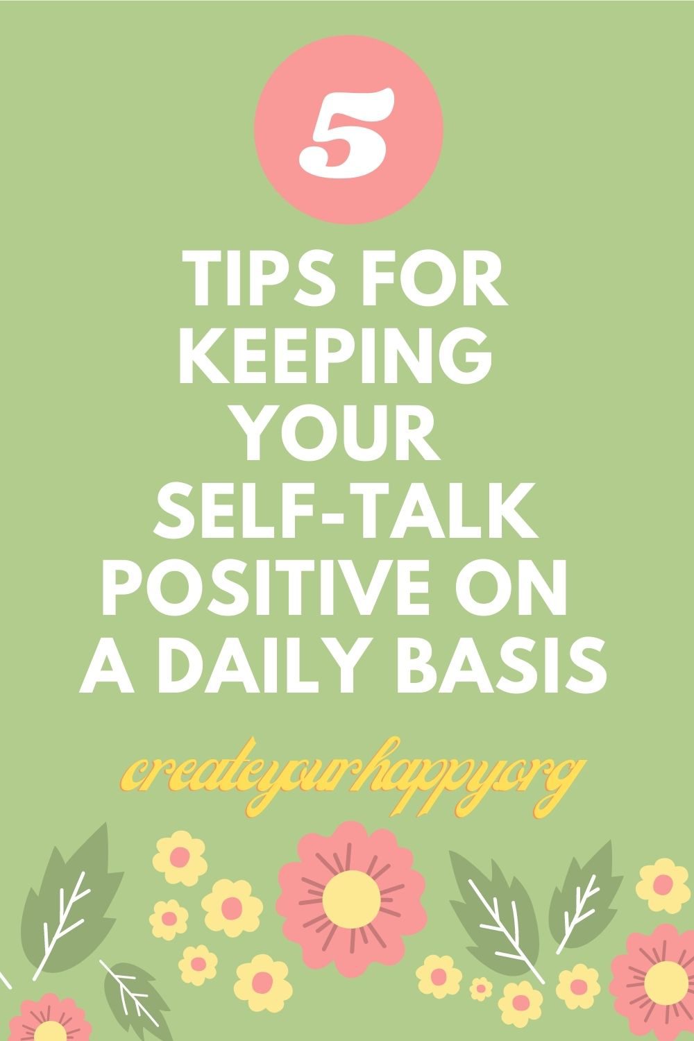 5 Tips for Keeping Your Self-Talk Positive on a Daily Basis