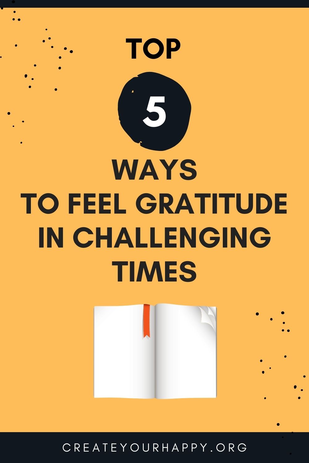 Top 5 Ways to Feel Gratitude in Challenging Times