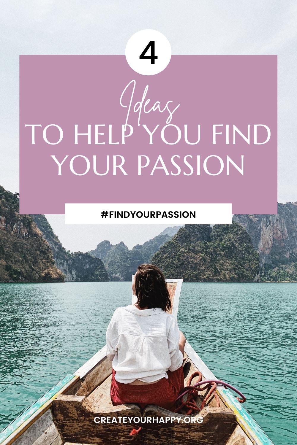 4 Ideas to Help you Find Your Passion