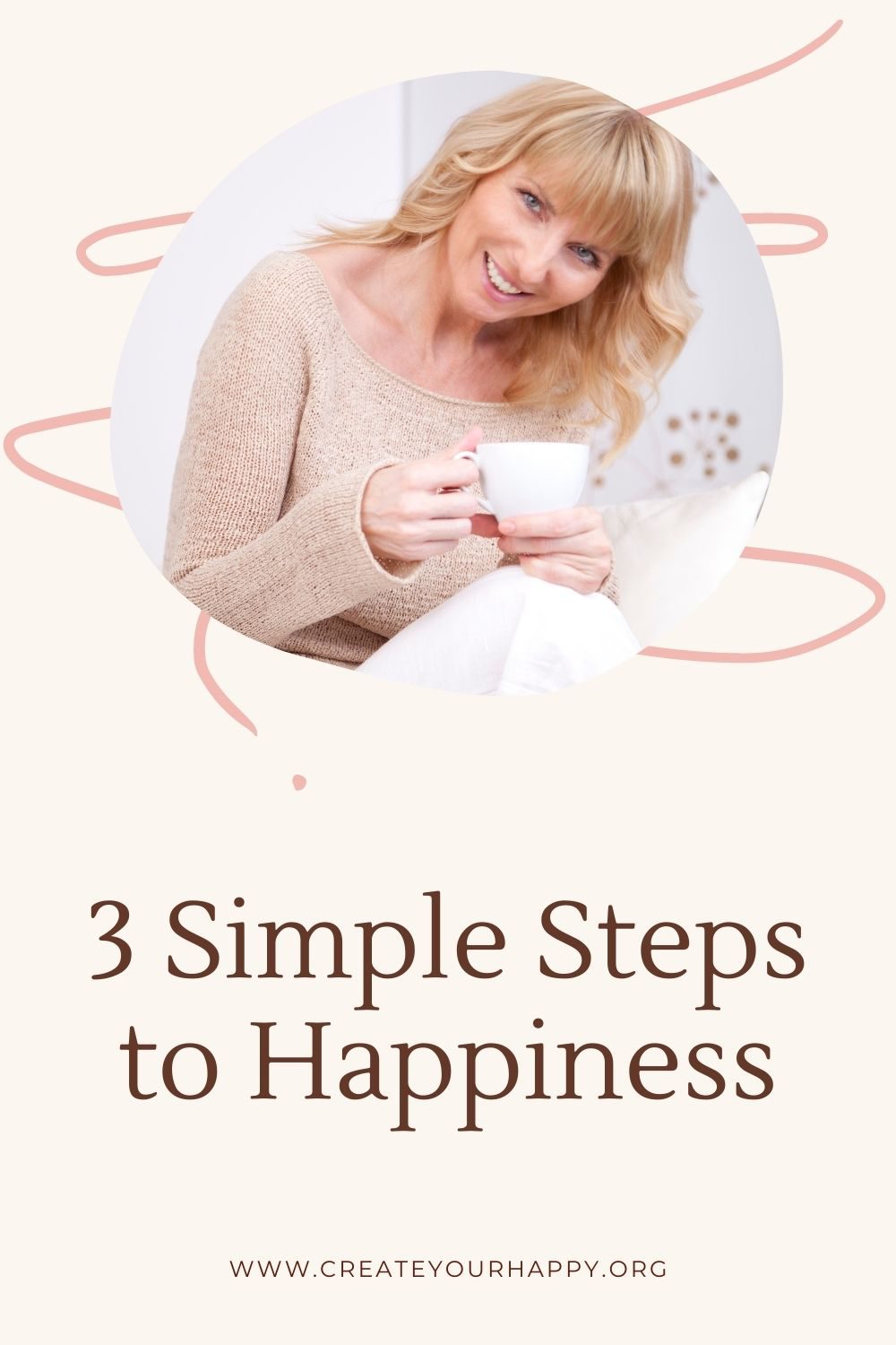 3 Simple Steps to Happiness