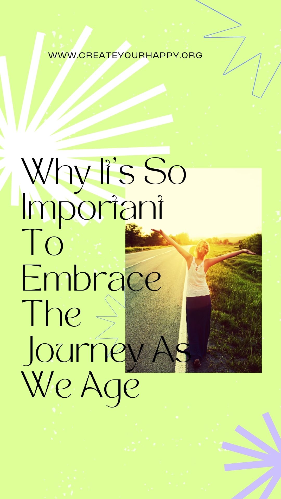 Why It’s So Important to Embrace the Journey as we Age