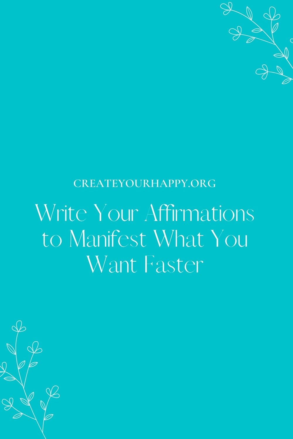 Write Your Affirmations to Manifest What You Want Faster