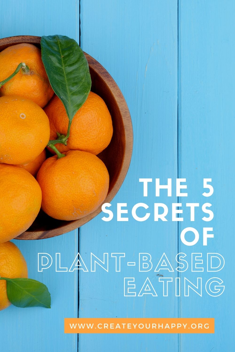 The 5 Secrets of Plant-Based Eating