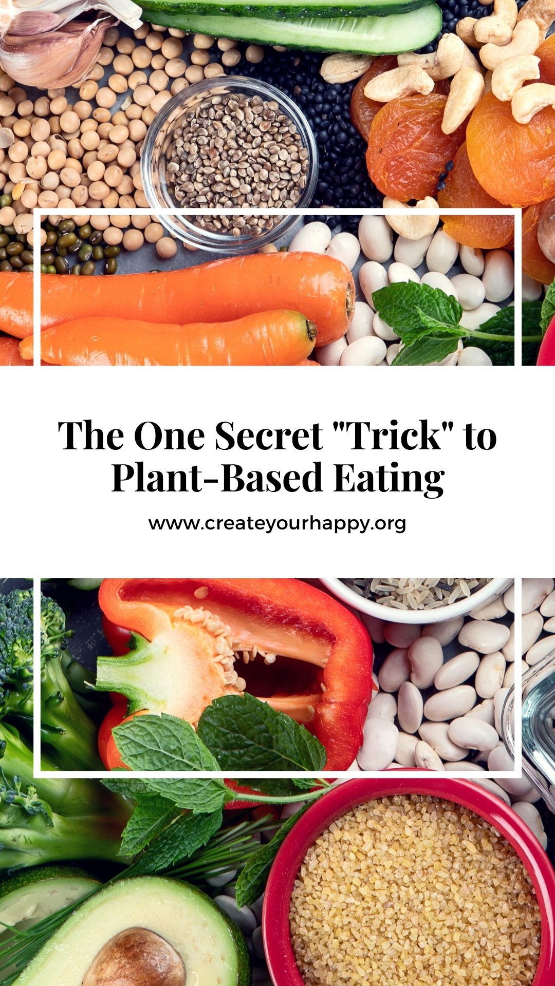 The One Secret “Trick” To Plant-Based Eating