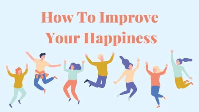 How To Improve Your Happiness