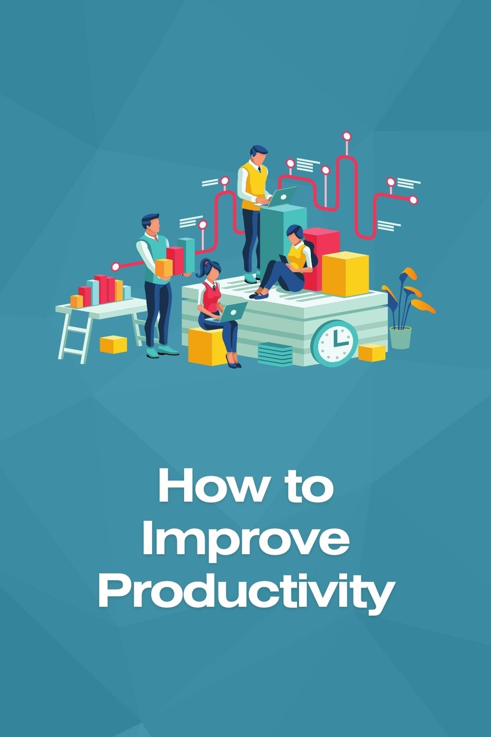 How to Improve Productivity