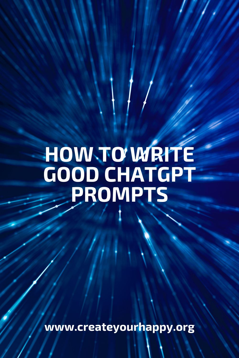 How to Write Good ChatGPT Prompts