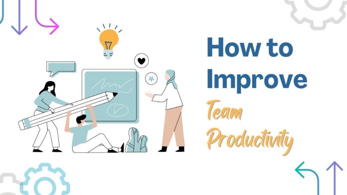 How to Improve Team Productivity