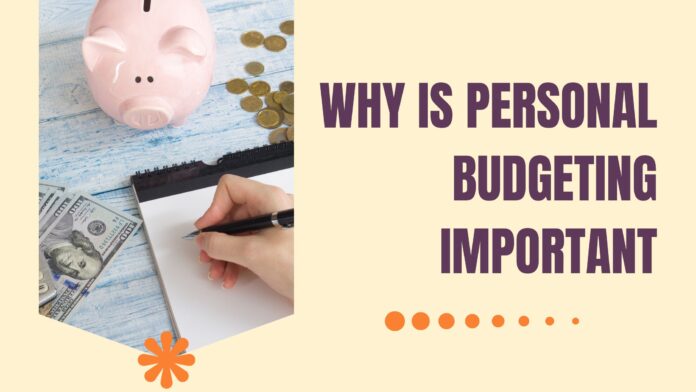 Why is Personal Budgeting Important